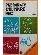 N. Olexiuc - Preparate culinare reci (Editia: 1976) foto