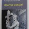 DRUMUL PASCAL de JOSEPH CARDINAL RATZINGER PAPA BENEDICT AL XVI - LEA , 2006