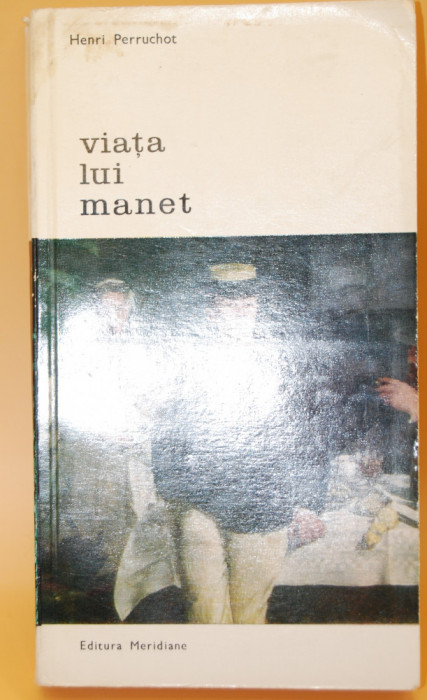 Henri Perruchot - Viața lui Manet