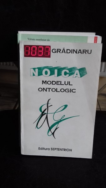 NOICA MODELUL ONTOLOGIC - GRADINARU