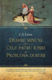 Despre minuni. Cele patru iubiri. Problema durerii - C. S. Lewis (editie 2021)