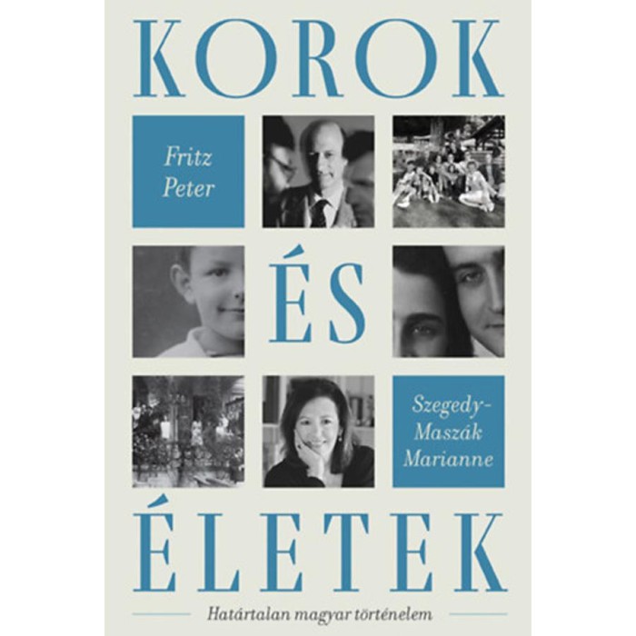 Korok &eacute;s &eacute;letek - Fritz P&eacute;ter