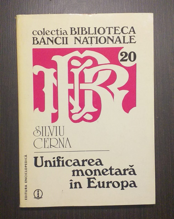 UNIFICAREA MONETARA IN EUROPA - SILVIU CERNA