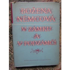 V Z&Aacute;MKU A PODZ&Aacute;MČ&Iacute; -Božena Němcov&aacute; - IN LIMBA CEHA