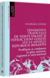 Fenomenul traficului de fiinte umane si infractiuni conexe lui la nivelul Republicii Moldova - Andreea Corsei