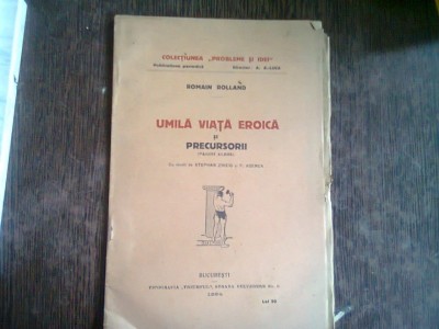 UMILA VIATA EROICA SI PRECURSORII - ROMAIN ROLLAND foto