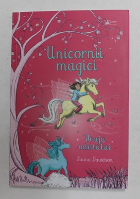 UNICORNII MAGICI - VRAJA VANTULUI de ZANNA DAVIDSON , ilustratii de NUNO ALEXANDRE VIEIRA , 2021 *MICI DEFECTE foto