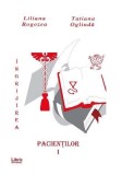 &Icirc;ngrijirea pacienților. Vol. 1 - Paperback brosat - Liliana Rogozea, Tatiana Oglinda - Libris Editorial
