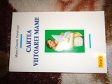 Cartea viitoarei mame - Marie Claude Delahaye / 334 pagini