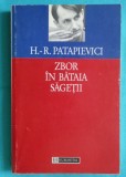 Horia Roman Patapievici &ndash; Zbor in bataia sagetii, Humanitas