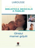Ghidul mamei grijulii - Carti parenting - Larrouse - RAO - Hardcover