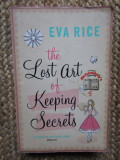 The Lost Art of Keeping Secrets - EVA RICE