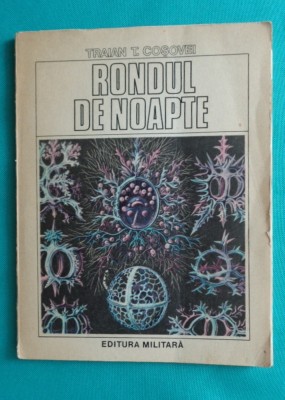 Traian T Cosovei &amp;ndash; Rondul de noapte ( prima editie ) foto