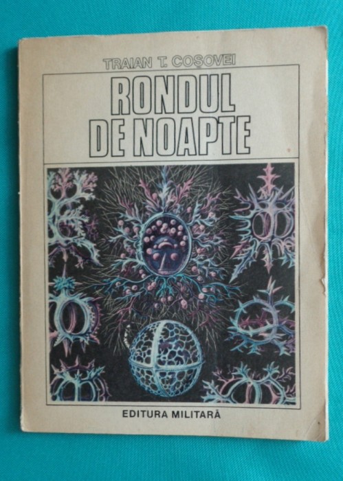 Traian T Cosovei &ndash; Rondul de noapte ( prima editie )