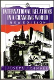 International relations in a changing world / Joseph Frankel Ed. Oxford