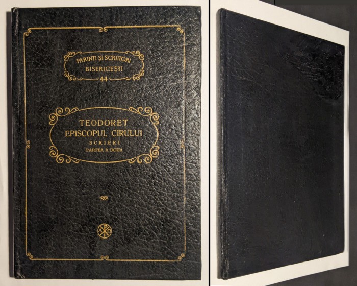 ✝ PSB 44 TEODORET EPISCOPUL CIRULUI Scrieri Partea II 271pg RARA Cir Siria Syria 1995 Editia I Binecuvantare TEOCTIST Patriarh BOR 24.5x18cm CARTONATA