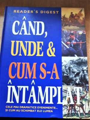CAND,UNDE &amp;amp; CUM S-A INTAMPLAT READER&amp;#039;S DIGEST ANUL 2005 foto