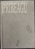 Cumpara ieftin Ion Pribeagu - Versuri (1915-1930) - Editura Cartier, 2000 - Coperti tari, 224 pag, 12.3/17 cm
