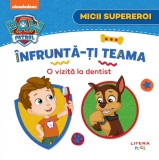 Cumpara ieftin Patrula Catelusilor. Micii supereroi. Infrunta-ti teama. O vizita la dentist