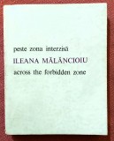 Peste zona interzisa / Across the forbidden zone - Ileana Malancioiu