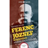 Ferenc J&oacute;zsef mag&aacute;n&eacute;lete - Hivatalnok a tr&oacute;non - Nemere Istv&aacute;n