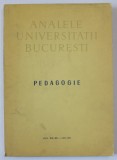 ANALELE UNIVERSITATII BUCURESTI , PEDAGOGIE , ANUL XIX / XX - 1970 / 1971