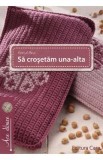 Cumpara ieftin Sa crosetam una-alta - Kenyo Bea