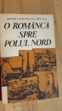 O romanca spre Polul Nord- Petre Gheorghe Birlea