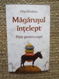 Magarusul intelept - Olga Kliukina