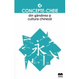 Concepte-cheie din gandirea si cultura chineza Vol IV