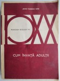 Cumpara ieftin Cum Invață Adulții - James Robbins Kidd, Psihologie, Carte