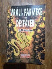 Vraji, farmece si desfaceri - S. Fl. Marian , 2010, stare foarte buna / R8P1F