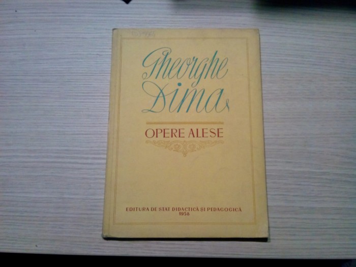 GHEORGHE DIMA - Opere Alese - Viorel Cosma (editie critica) - 1958, 142 p.