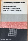 Rugati-va pentru fratele Alexandru - Constantin Noica