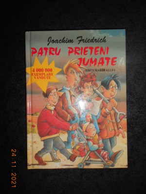 JOACHIM FRIEDRICH - PATRU PRIETENI JUMATE foto