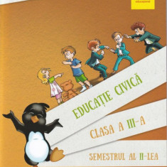 Educatie civica, clasa a III-a, semestrul II (contine CD) - Tudora Pitila, Cleopatra Mihailescu