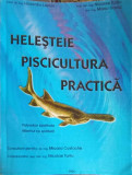 HELESTEIE. PISCICULTURA. PRACTICA-LAURENTIU LOSTUN, NICOLAE TURLIU, MARIA DAVID