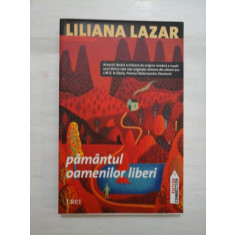 PAMANUL OAMENILOR LIBERI - LILIANA LAZAR