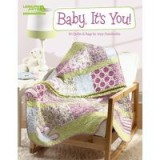 Baby, It&#039;s You! 10 Quilts &amp; Bags