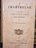 Louis Friedel - La chartreuse (Editia: 1885)