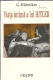 Viata intima a lui Hitler - G. Hlebnikov