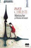 Nietzsche si Marea Amiaza - Aura Christi