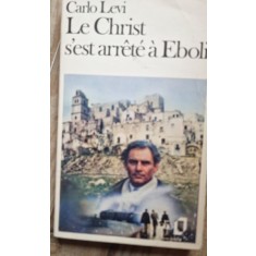 Carlo Levi - Le Christ s&#039;est arrete a Eboli