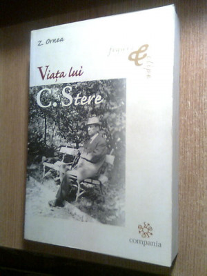 Z. Ornea - Viata lui C. Stere (Editura Compania, 2006) foto