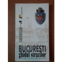 BUCURESTI GHIDUL STRAZILOR de SORIN BORDUSANU