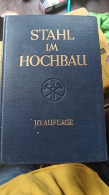 STAHL IM HOCHBAU. 10 AUFLAGE (CONSTRUCTII DI UIEL, CARTE IN LIMBA GERMANA) foto