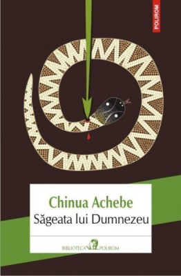 Chinua Achebe Sageata lui Dumnezeu foto