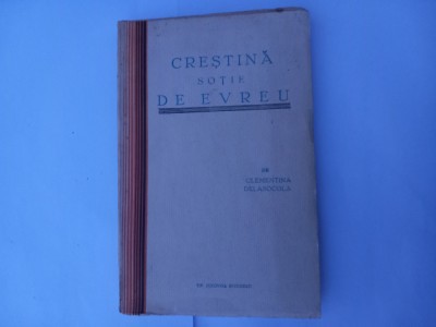 CLEMENTINA DELASOCOLA-CREȘTINĂ SOȚIE DE EVREU-EDIȚIE INTERBELICĂ foto