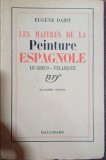 Les maitres de la peinture espagnole - Eugene Dabit (Maestrii picturii spaniole)