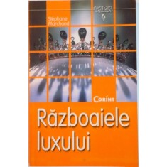 RAZBOAIELE LUXULUI de STEPHANE MARCHAND, 2002